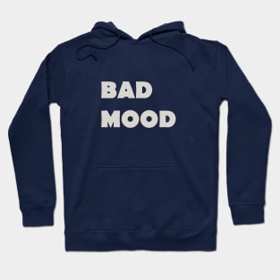 Bad Mood Hoodie